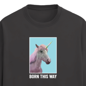 Born This Way Oversized T-shirt [UNISEX]